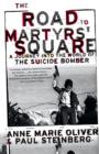 The Road to Martyrs' Square : A Journey into the World of the Suicide Bomber - eBook