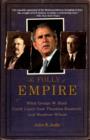 The Folly of Empire: What George W. Bush Could Learn from Theodore Roosevelt and Woodrow Wilson - eBook