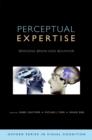 Perceptual Expertise : Bridging Brain and Behavior - eBook