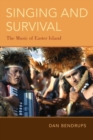 Singing and Survival : The Music of Easter Island - Book