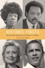 Historic Firsts : How Symbolic Empowerment Changes U.S. Politics - eBook