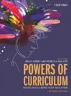 Powers of Curriculum : Sociological Aspects of Education - Book