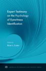 Expert Testimony on the Psychology of Eyewitness Identification - eBook