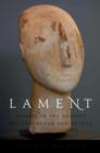 Lament : Studies in the Ancient Mediterranean and Beyond - eBook