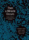 Then A Miracle Occurs : Focusing on Behavior in Social Psychological Theory and Research - eBook