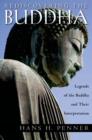 Rediscovering the Buddha : The Legends and Their Interpretations - eBook