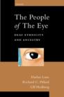 The People of the Eye : Deaf Ethnicity and Ancestry - eBook