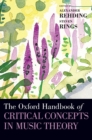 The Oxford Handbook of Critical Concepts in Music Theory - Book