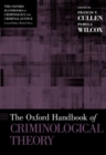 The Oxford Handbook of Criminological Theory - Book
