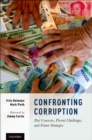Confronting Corruption : Past Concerns, Present Challenges, and Future Strategies - eBook