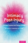 Intimacy Post-Injury : Combat Trauma and Sexual Health - Book