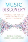 Music Discovery : Improvisation for the Large Ensemble and Music Classroom - Book