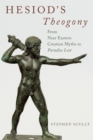 Hesiod's Theogony : from Near Eastern Creation Myths to Paradise Lost - eBook