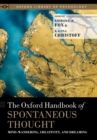 The Oxford Handbook of Spontaneous Thought : Mind-Wandering, Creativity, and Dreaming - eBook