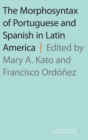 The Morphosyntax of Portuguese and Spanish in Latin America - Book
