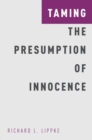 Taming the Presumption of Innocence - Book