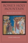 Rome's Holy Mountain : The Capitoline Hill in Late Antiquity - eBook