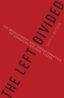 The Left Divided : The Development and Transformation of Advanced Welfare States - eBook