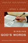Singing God's Words : The Performance of Biblical Chant in Contemporary Judaism - Book