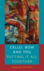 Cello, Bow and You: Putting it All Together - Book
