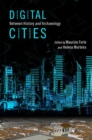 Digital Cities : Between History and Archaeology - Book