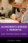 Alzheimer's Disease and Dementia : What Everyone Needs to Know® - Book