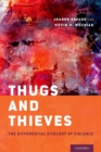 Thugs and Thieves : The Differential Etiology of Violence - eBook