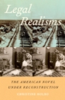 Legal Realisms : The American Novel under Reconstruction - eBook