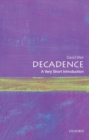 Decadence: A Very Short Introduction - Book