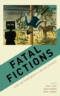 Fatal Fictions : Crime and Investigation in Law and Literature - Book