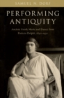 Performing Antiquity : Ancient Greek Music and Dance from Paris to Delphi, 1890-1930 - eBook