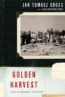 Golden Harvest : Events at the Periphery of the Holocaust - Book