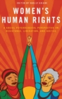 Women's Human Rights : A Social Psychological Perspective on Resistance, Liberation, and Justice - Book