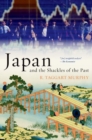 Japan and the Shackles of the Past - Book