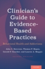 Clinician's Guide to Evidence-Based Practices : Behavioral Health and Addictions - Book