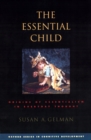The Essential Child : Origins of Essentialism in Everyday Thought - eBook