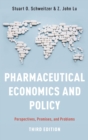 Pharmaceutical Economics and Policy : Perspectives, Promises, and Problems - Book