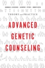 Advanced Genetic Counseling : Theory and Practice - Book