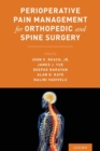 Perioperative Pain Management for Orthopedic and Spine Surgery - Book