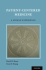 Patient Centered Medicine : A Human Experience - Book