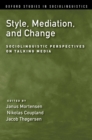 Style, Mediation, and Change : Sociolinguistic Perspectives on Talking Media - eBook