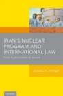 Iran's Nuclear Program and International Law : From Confrontation to Accord - eBook