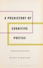 A Prehistory of Cognitive Poetics : Neoclassicism and the Novel - Book