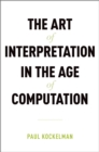 The Art of Interpretation in the Age of Computation - eBook