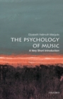 The Psychology of Music: A Very Short Introduction - Book