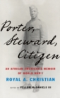 Porter, Steward, Citizen : An African American's Memoir of World War I - Book