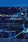 Estrogens and Memory : Basic Research and Clinical Implications - Book