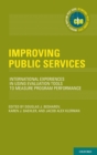Improving Public Services : International Experiences in Using Evaluation Tools to Measure Program Performance - Book
