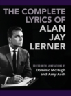 The Complete Lyrics of Alan Jay Lerner - Book