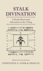 Stalk Divination : A Newly Discovered Alternative to the I Ching - Book